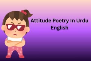 Attitude Poetry In Urdu English