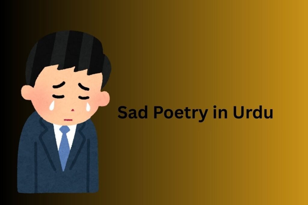 Sad Poetry in Urdu