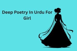 Deep Poetry In Urdu For Girl