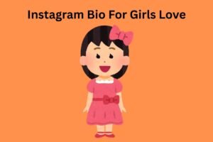 Instagram Bio For Girls Love
