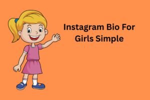 Instagram Bio For Girls Simple