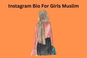 Instagram Bio For Girls Muslim