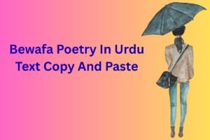 Bewafa Poetry In Urdu Text Copy And Paste 