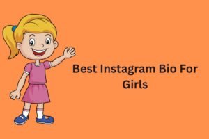 Best Instagram Bio For Girls