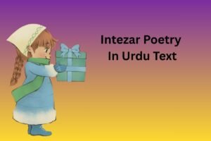 Intezar Poetry In Urdu Text