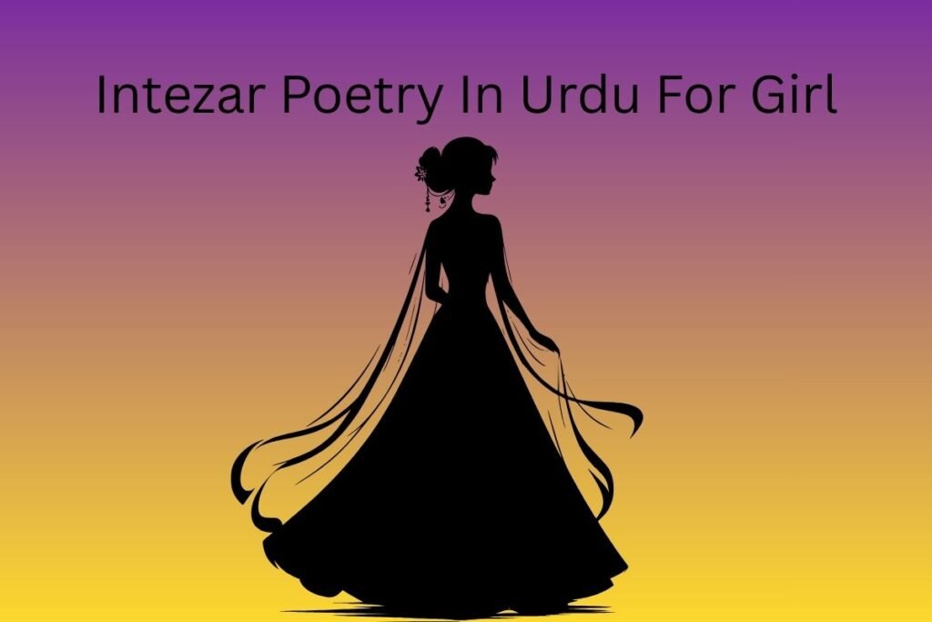 Intezar Poetry In Urdu