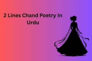 Chand Poetry In Urdu 2 Lines 