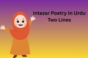 Intezar Poetry In Urdu Two Lines