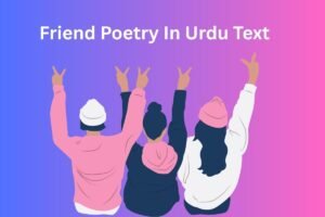 Friend Poetry In Urdu Text
