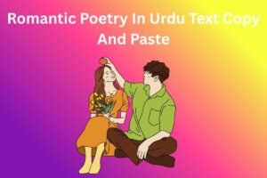 Romantic Poetry In Urdu Text Copy And Paste