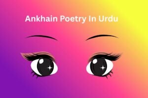 Ankhain Poetry In Urdu