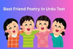 Best Friend Poetry In Urdu Text 