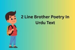 2 Line Brother Poetry In Urdu Text