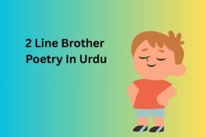 2 Line Brother Poetry In Urdu