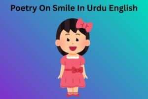 Poetry On Smile In Urdu English 