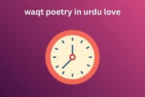 waqt poetry in urdu love