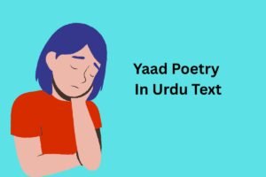 Yaad Poetry In Urdu Text