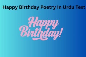 Happy Birthday Poetry In Urdu Text