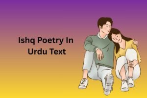 Ishq Poetry In Urdu Text