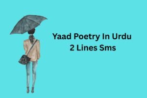 Yaad Poetry In Urdu 2 Lines Sms